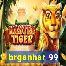 brganhar 99